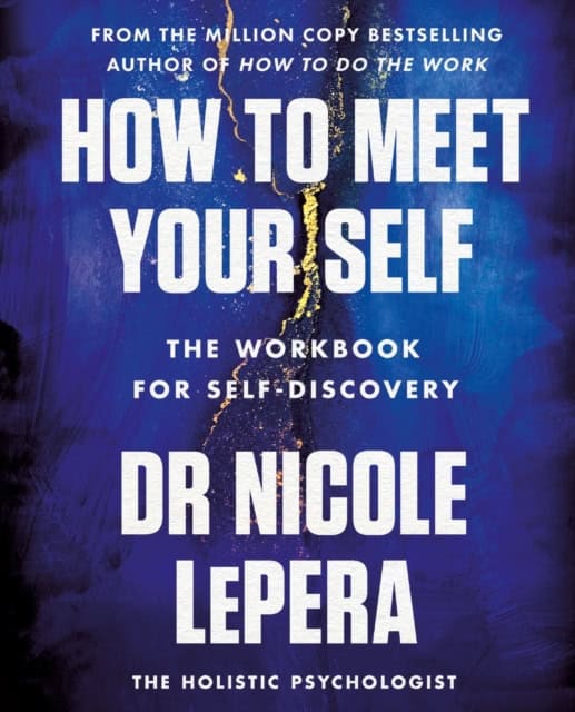 Nicole LePera : How to meet your self