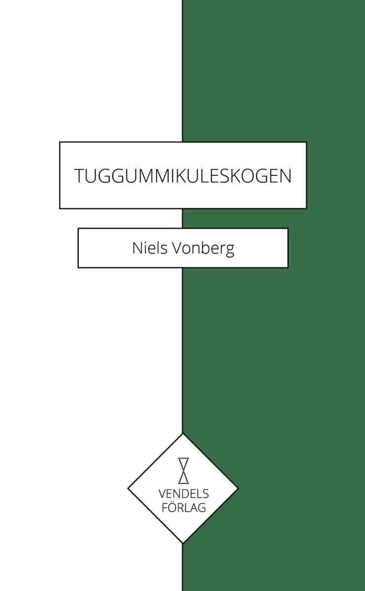 Niels Vonberg : Tuggummikuleskogen