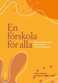 Nielsen, Anneli ; Nyroos, Mikaela : En förskola för alla