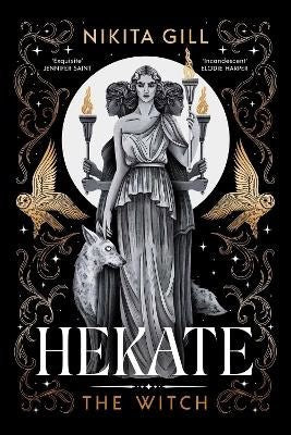 Nikita Gill : Hekate