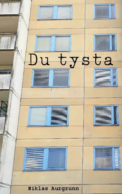Niklas Aurgrunn : Du tysta