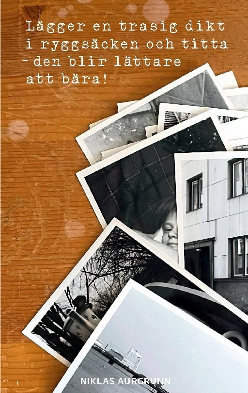 Niklas Aurgrunn : Lägger en trasig dikt i ryggsäcken