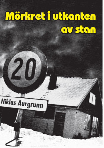 Niklas Aurgrunn : Mörkret i utkanten av stan