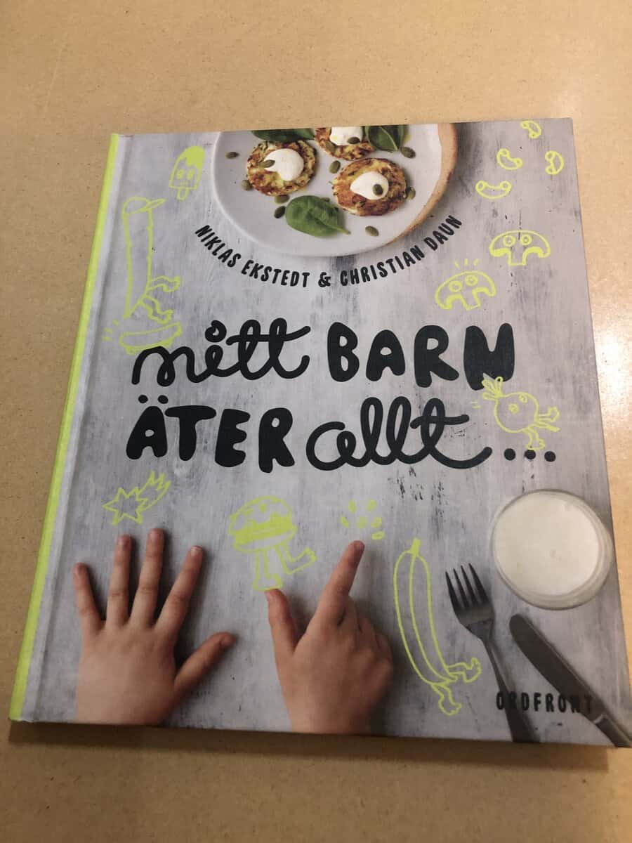 Ekstedt, Niklas, Daun, Christian : Mitt barn äter allt ... men det är så klart inte sant