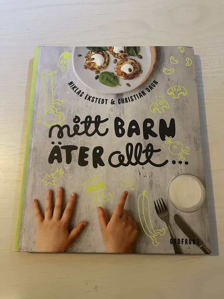 Ekstedt, Niklas, Daun, Christian : Mitt barn äter allt ... men det är så klart inte sant