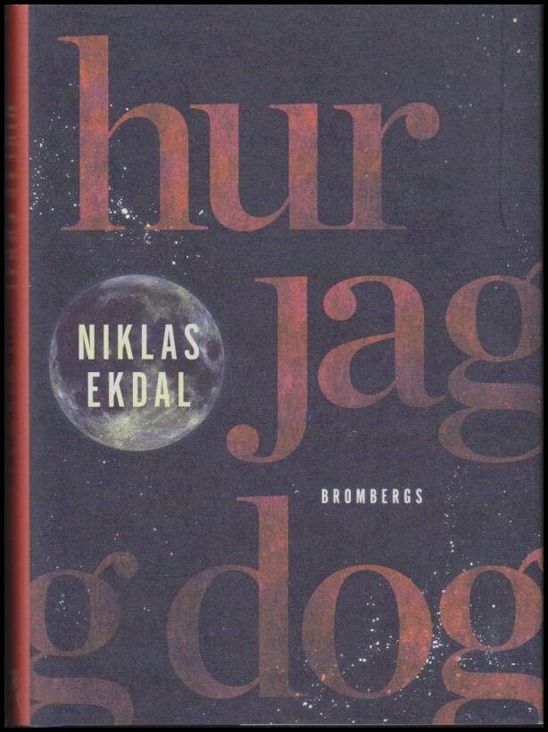 Niklas Ekdal : Hur jag dog