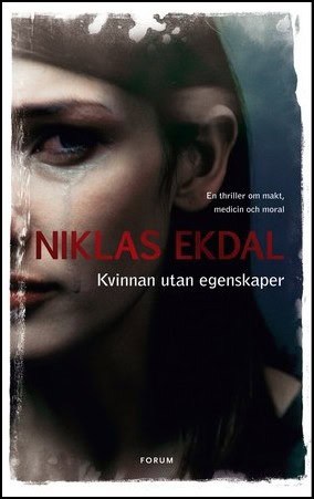 Niklas Ekdal : Kvinnan utan egenskaper