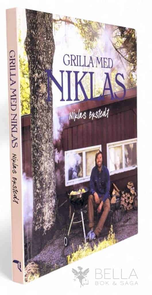 Niklas Ekstedt : Grilla med Niklas