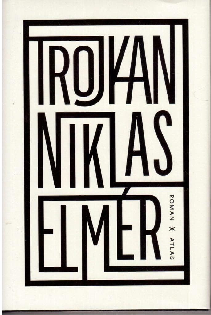 Niklas Elmér : Trojkan. Roman