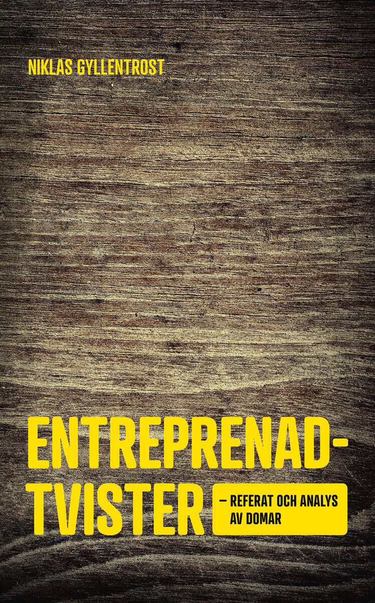 Niklas Gyllentrost : Entreprenadtvister : referat och analys av domar