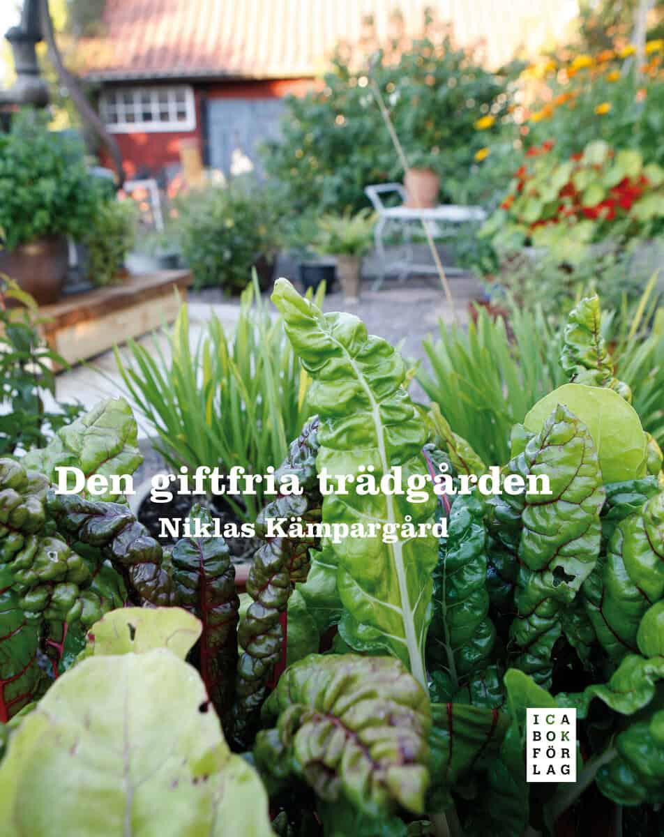 Niklas Kämpargård : Den giftfria trädgården