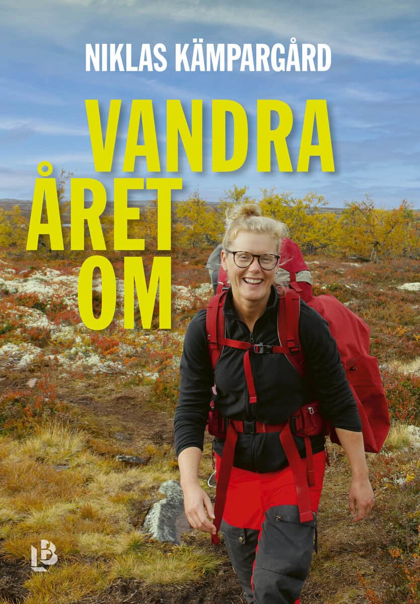 Niklas Kämpargård : Vandra året om