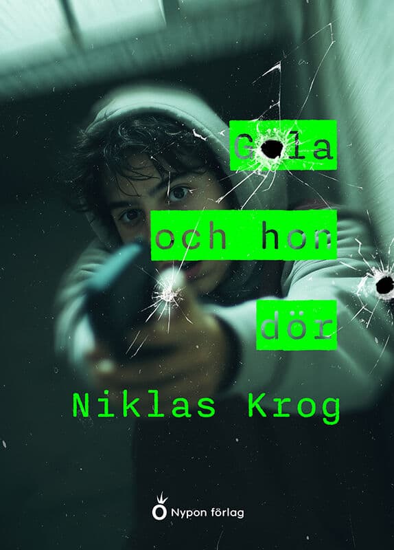 Niklas Krog : Gola och hon dör