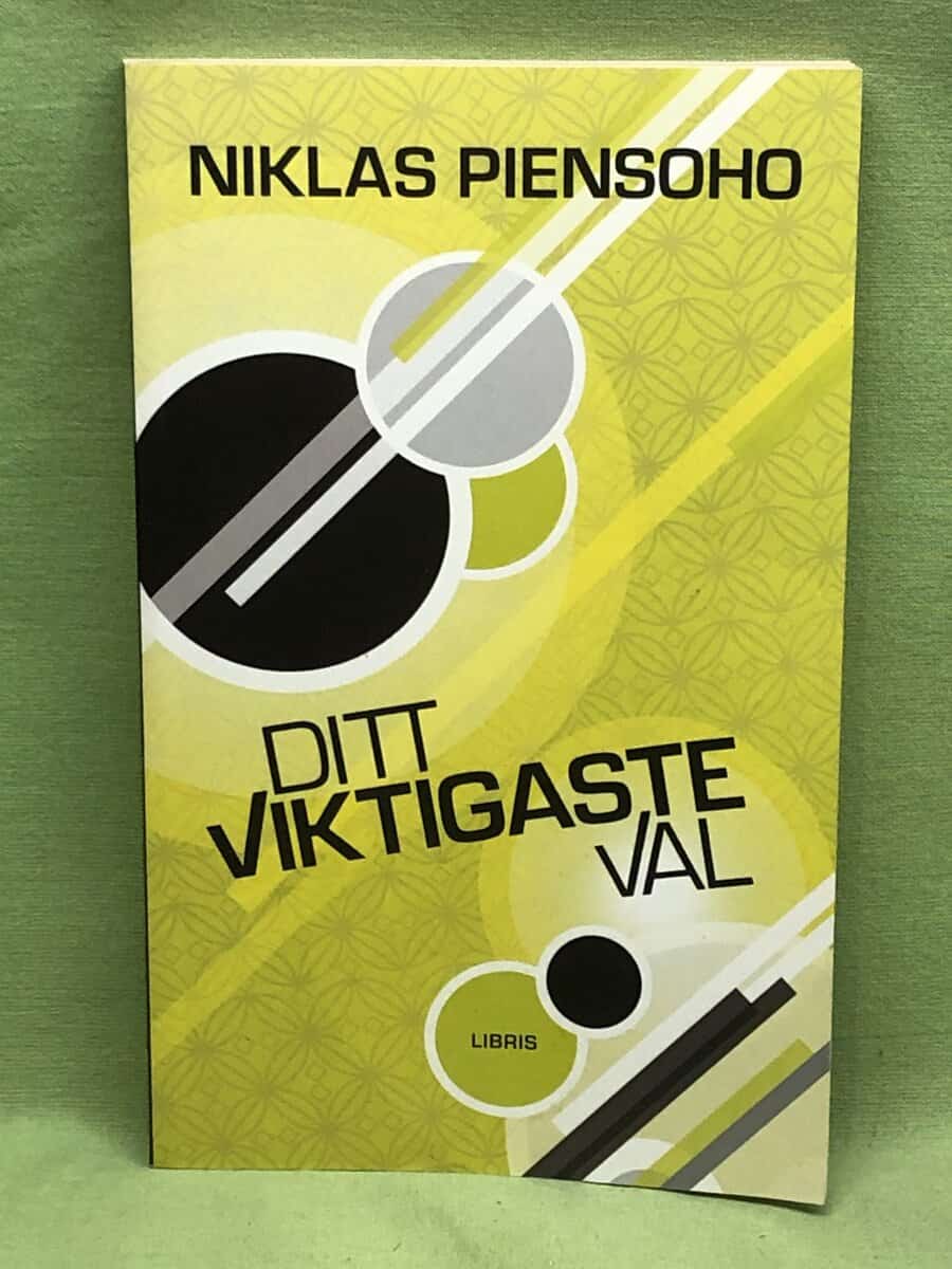 Niklas Piensoho : Ditt viktigaste val