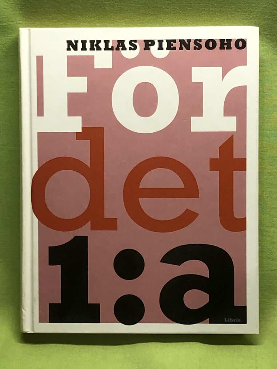 Niklas Piensoho : För det första