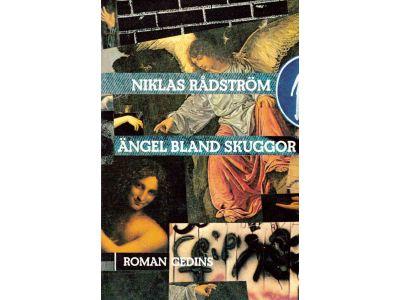 Niklas Rådström : Ängel bland skuggor