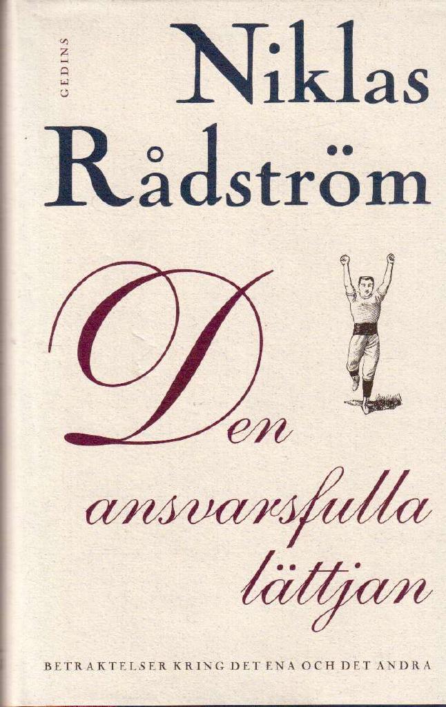 Niklas Rådström : Den ansvarsfulla lättjan