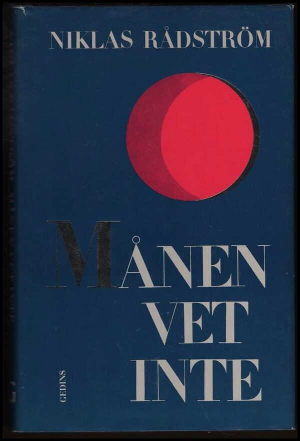 Niklas Rådström : Månen vet inte