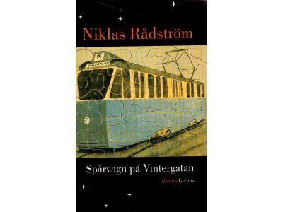 Niklas Rådström : Spårvagn på Vintergatan