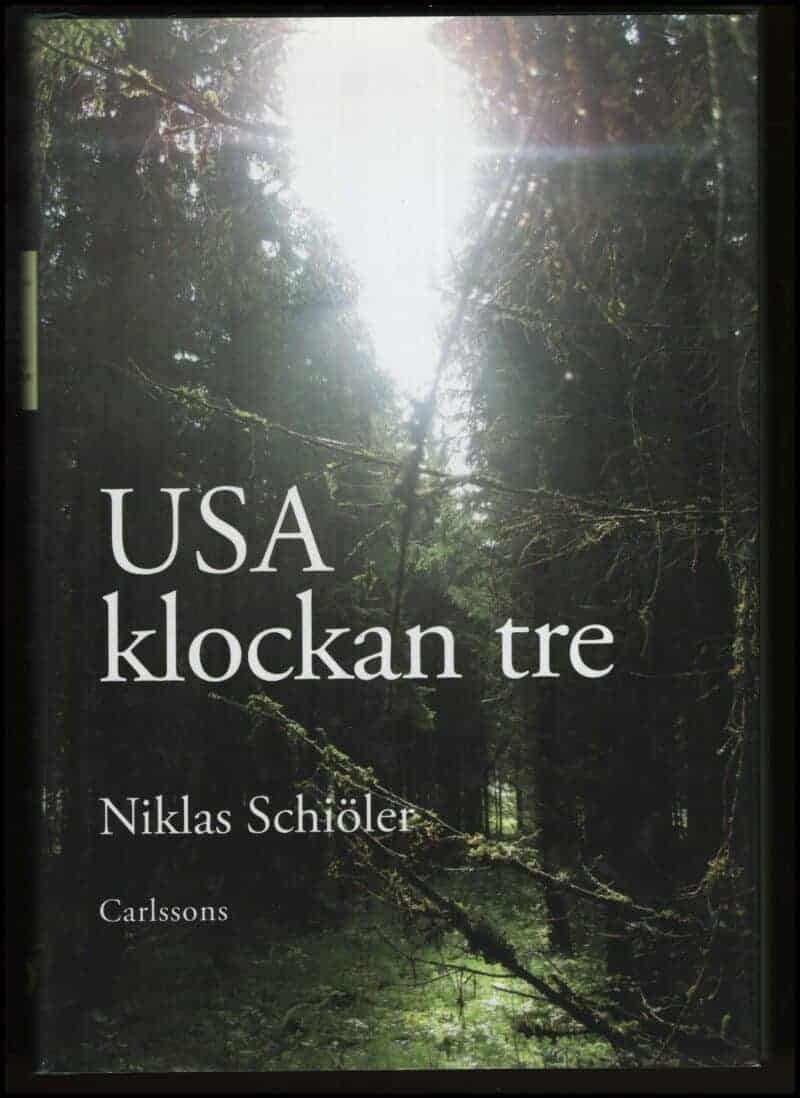 Niklas Schiöler : USA klockan tre