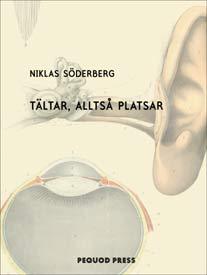 Niklas Söderberg : Tältar, alltså platsar