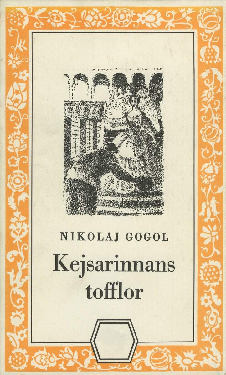 Nikolaj Gogol : Kejsarinnans tofflor : och berättelsen om hur Ivan Ivanovitj och Ivan Nikiforovitj blev ovänner
