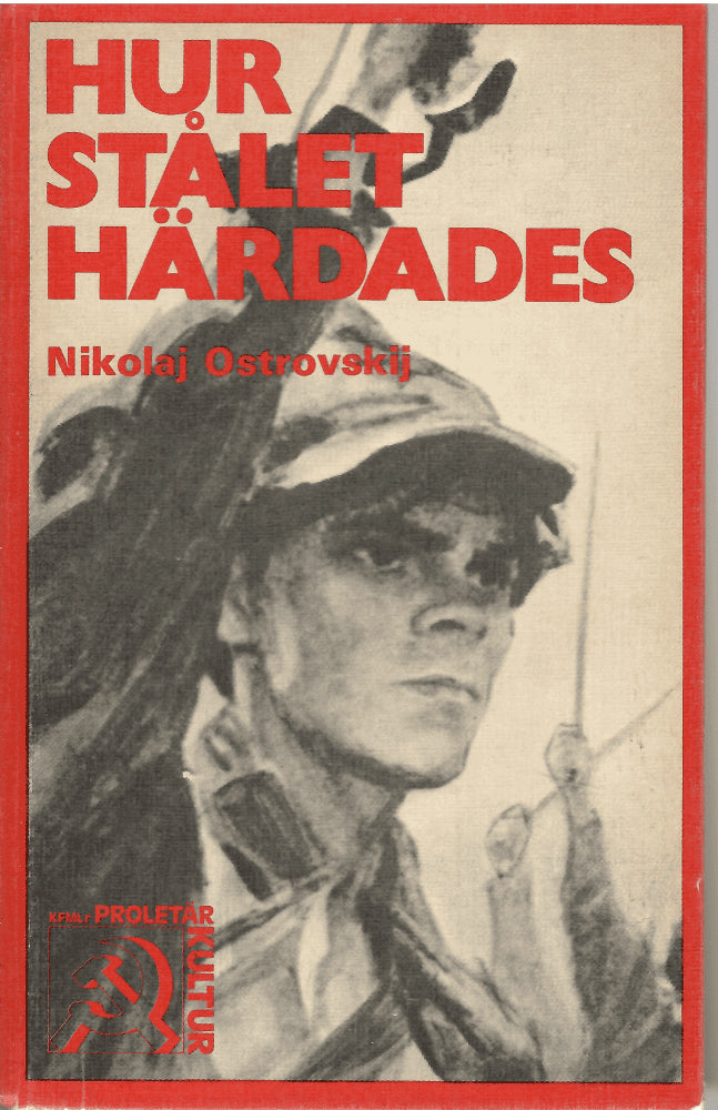Nikolaj Ostrovskij : Hur stålet härdades