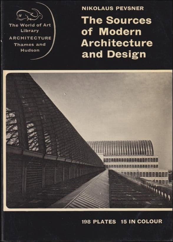 Nikolaus Pevsner : The sources of modern architecture and design