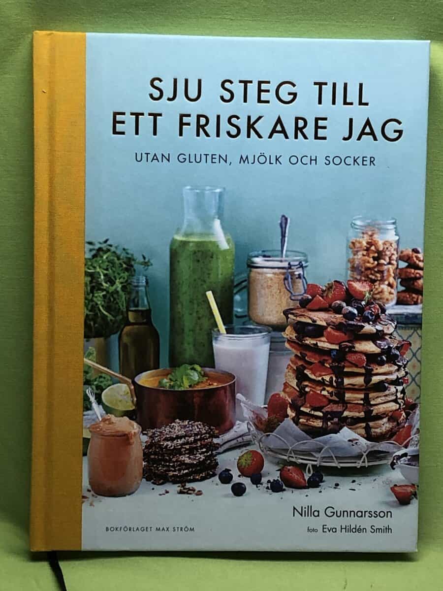 Nilla Gunnarsson : Sju steg till ett friskare jag
