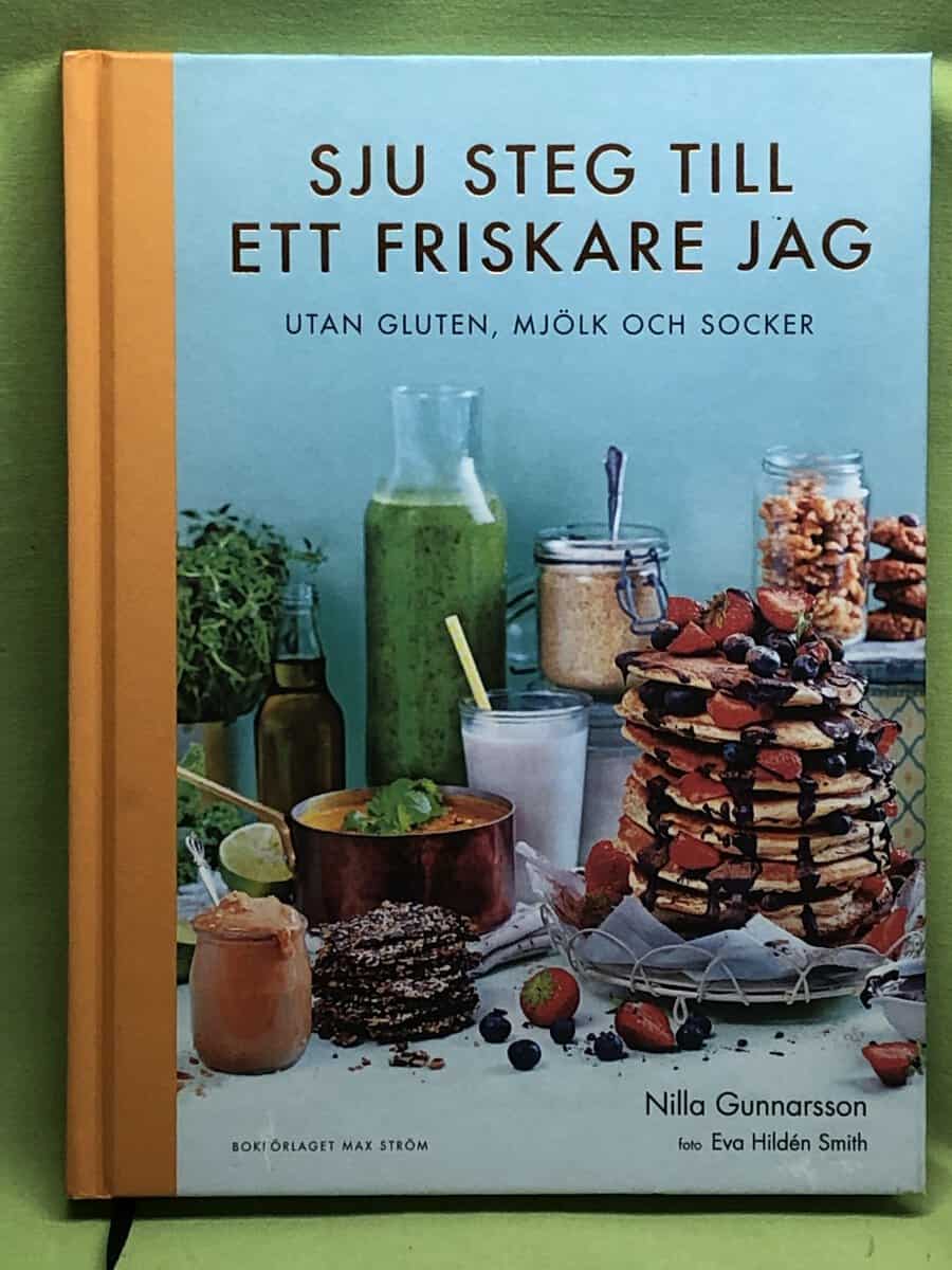 Nilla Gunnarsson : Sju steg till ett friskare jag