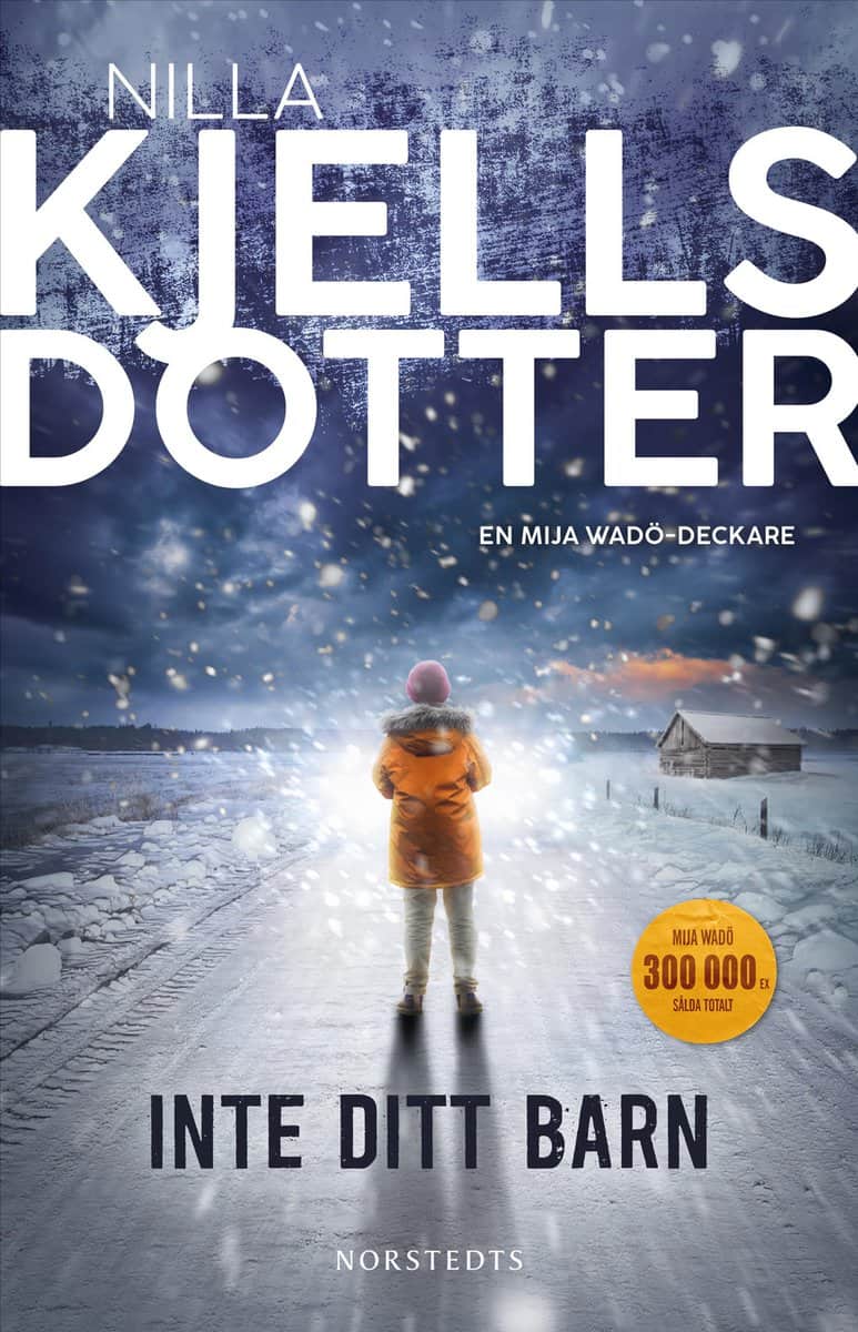 Nilla Kjellsdotter : Inte ditt barn