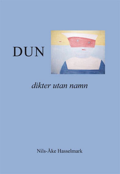 Nils-Åke Hasselmark : Dun - dikter utan namn