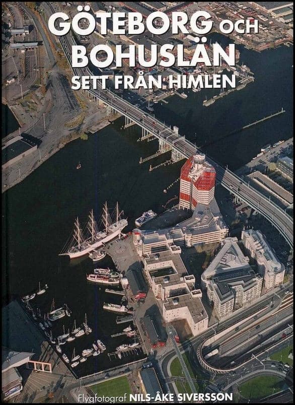 Nils-Åke Siversson : Göteborg och Bohuslän sett från himlen