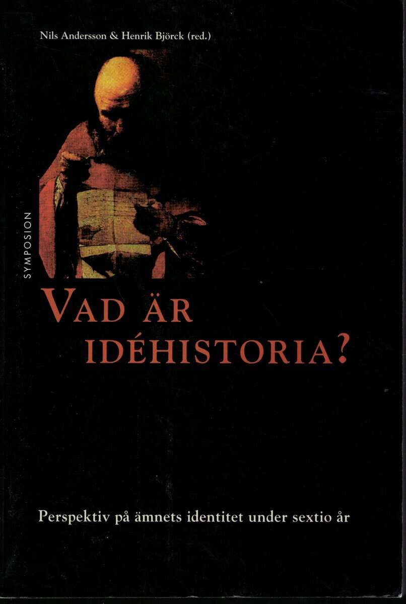 Nils Andersson ; Henrik Björk (red.) : Vad är idéhistoria?
