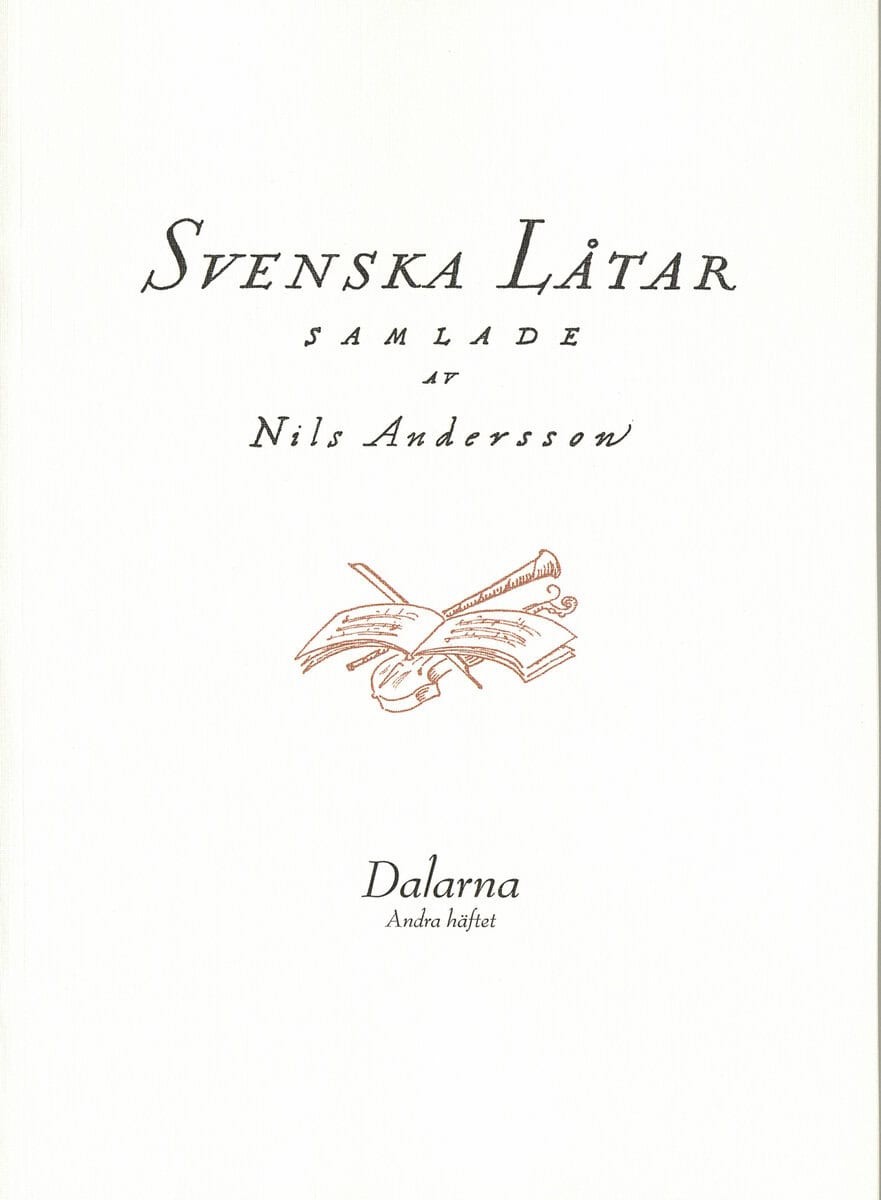 Nils Andersson : Svenska låtar Dalarna, Andra häftet