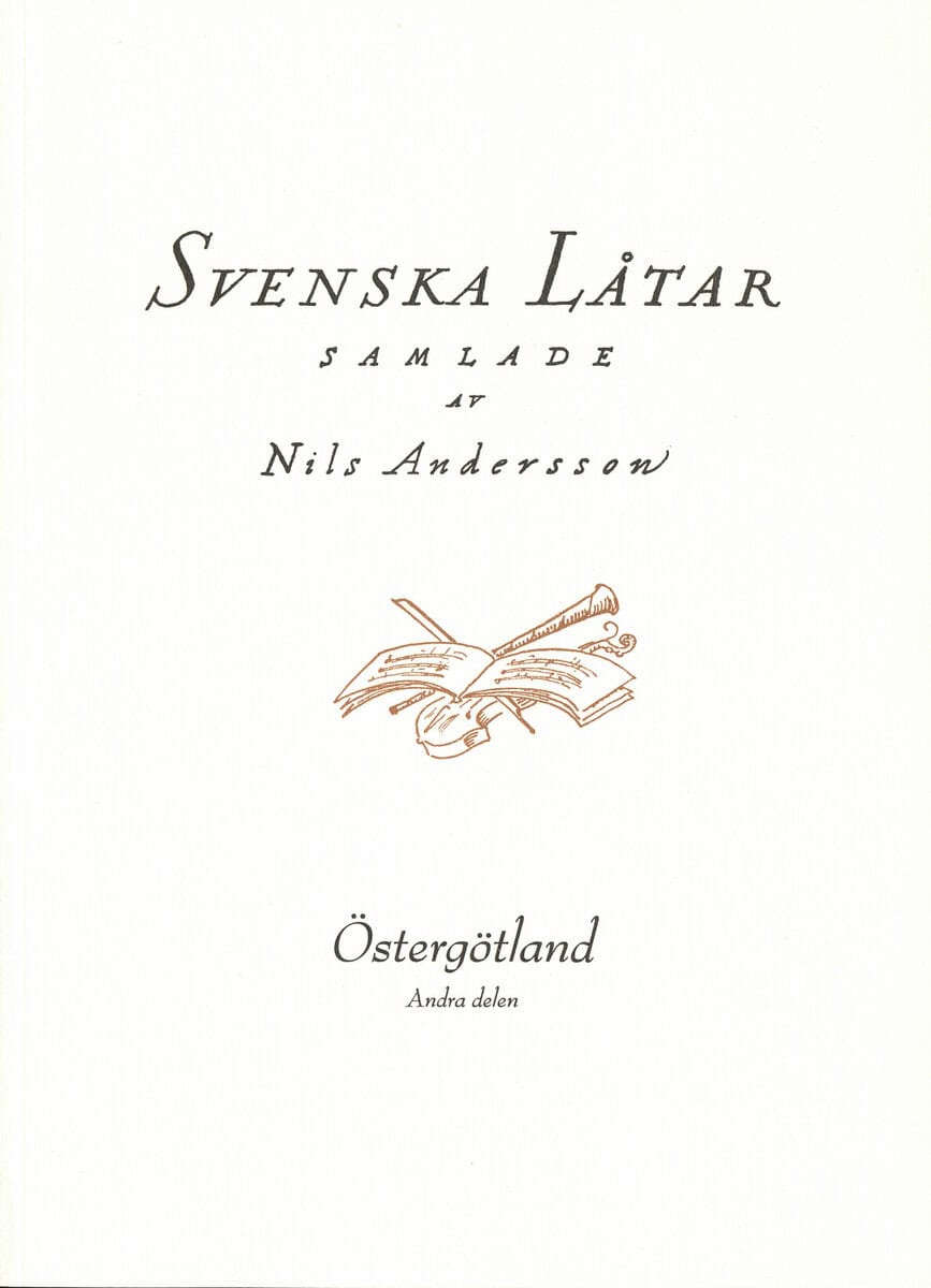 Nils Andersson : Svenska låtar Östergötland, Andra häftet