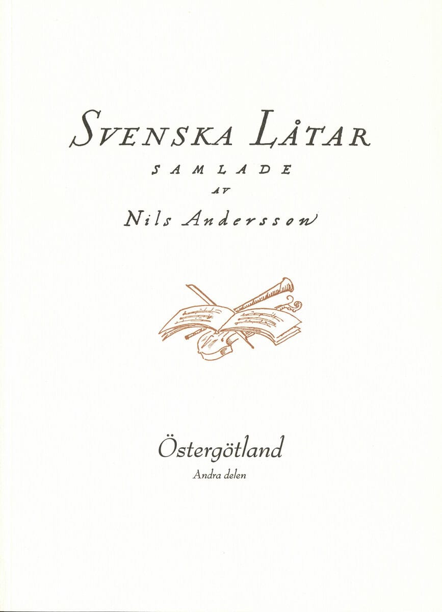 Nils Andersson : Svenska låtar Östergötland, Andra häftet