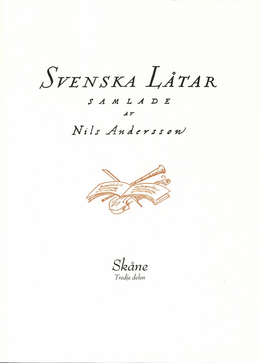 Nils Andersson : Svenska låtar Skåne, Tredje delen