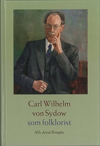 Nils-Arvid Bringéus : Carl Wilhelm von Sydow som folklorist