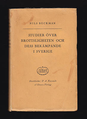 Nils Beckman : Studier över brottsligheten och dess bekämpande i Sverige