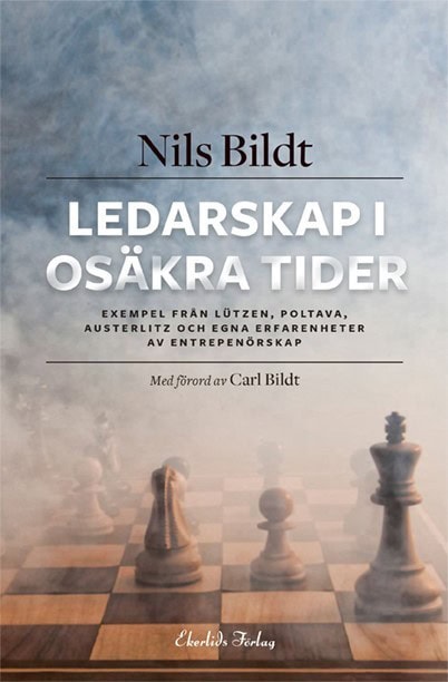 Nils Bildt : Ledarskap i osäkra tider