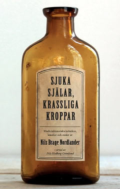 Nils Brage Nordlander : Sjuka själar, krassliga kroppar