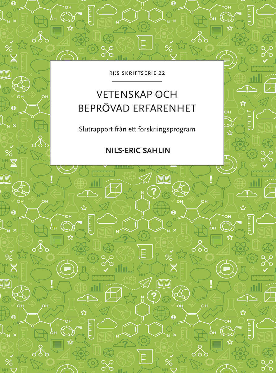 Nils-Eric Sahlin : Vetenskap och beprövad erfarenhet : slutrapport från ett forskningsprogram
