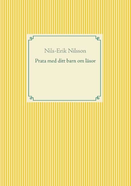 Nils-Erik Nilsson : Prata med ditt barn om läxor