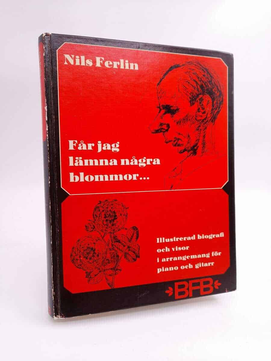 Nils Ferlin : Får jag lämna några blommor...