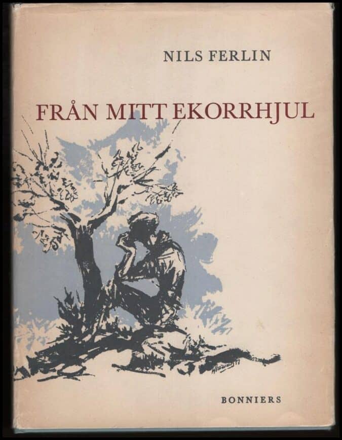 Nils Ferlin : Från mitt ekorrhjul