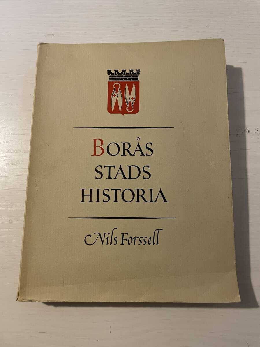 Nils Forssell : Borås stads historia 1
