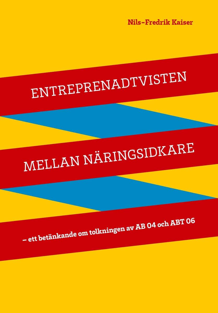 Nils-Fredrik Kaiser : Entreprenadtvisten mellan näringsidkare