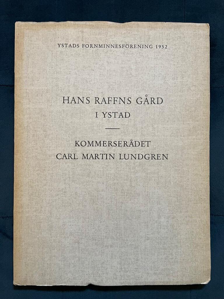Nils Gösta Sandblad ; Armin Tuulse : Hans Raffns gård i Ystad.