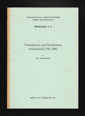 Nils Häggström : Västerbottens och Österbottens utrikeshandel 1765-1880